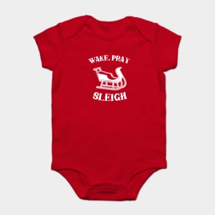 Wake Pray Sleigh Baby Bodysuit